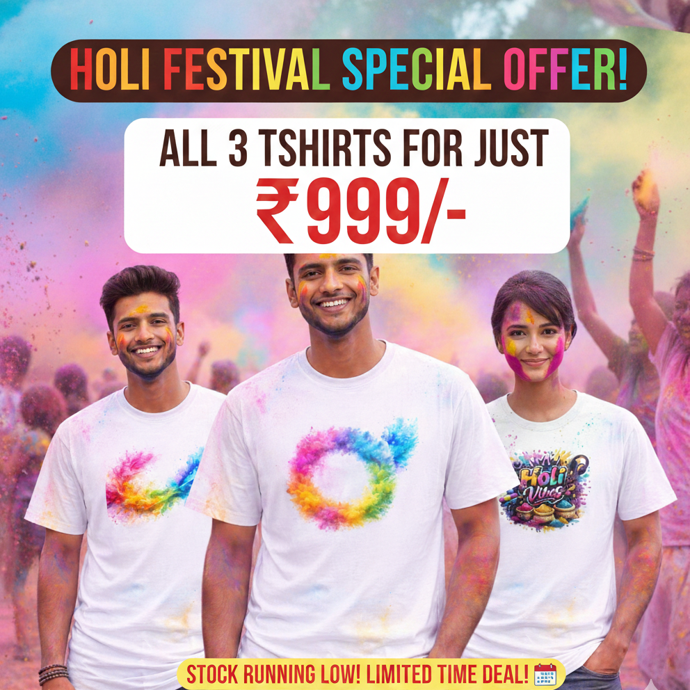 3 Premium Holi Vibes T-Shirts @ 999 + Free Shipping