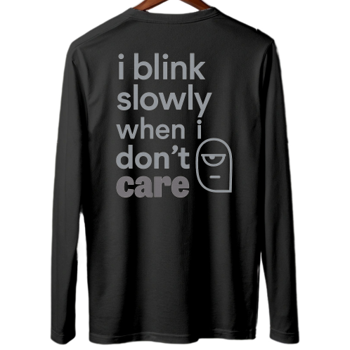 Blink if You’re Bored -*- Men's Full Sleeves T-shirt